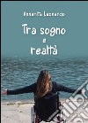 Tra sogno e realtà. E-book. Formato PDF ebook