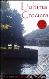 L'ultima crociera. E-book. Formato EPUB ebook