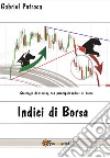 Indici di Borsa. E-book. Formato EPUB ebook di Gabriel Potroca