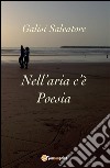 Nell'aria c'è poesia. E-book. Formato PDF ebook