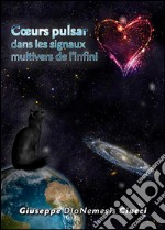 Coeurs pulsar dans les signaux multivers de l'infini. E-book. Formato EPUB ebook