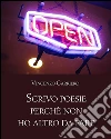 Scrivo poesie perchè non ho altro da fare. E-book. Formato EPUB ebook di Vincenzo Carriero