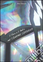 Il vero e il bello nel cinema coreano. E-book. Formato EPUB ebook