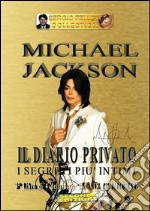 Michael Jackson - Il diario privato. E-book. Formato EPUB ebook