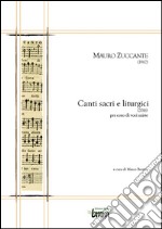 Mauro Zuccante. Canti sacri e liturgici (2016). E-book. Formato PDF ebook