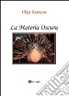La materia oscura. E-book. Formato PDF ebook