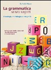 La grammatica senza segreti. E-book. Formato EPUB ebook