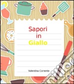 Sapori in giallo. E-book. Formato EPUB ebook