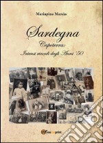 Sardegna - Capoterra: intensi ricordi degli anni '50. E-book. Formato PDF ebook