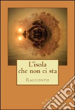 L'isola che non ci sta. E-book. Formato EPUB