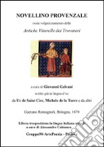 Novellino provenzale. Ossia volgarizzamento delle «Antiche vitarelle dei trovatori». E-book. Formato PDF