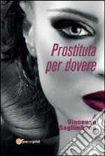 Prostituta per dovere. E-book. Formato EPUB ebook