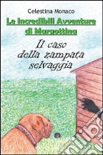 Il caso della zampata selvaggia. Le incredibili avventure di Margottina. E-book. Formato EPUB