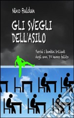 Gli svegli dell'asilo. E-book. Formato EPUB