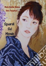 Sguardi di donne sul mondo. E-book. Formato PDF ebook