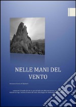 Nelle mani del vento. E-book. Formato EPUB ebook