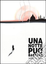 Una notte può bastare. E-book. Formato EPUB