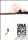 Una notte può bastare. E-book. Formato EPUB ebook