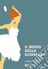 Il Senso della Sicurezza. E-book. Formato EPUB ebook