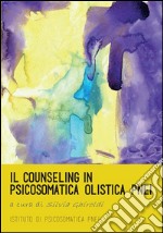 Il counseling in psicosomatica olistica PNEI. E-book. Formato PDF ebook