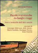 Parole mai stanche da lunghi viaggi. E-book. Formato PDF ebook