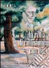 In rotta di collisione con Dio. E-book. Formato EPUB ebook di Gabriel L.