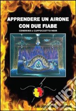 Apprendere un airone con due fiabe. E-book. Formato PDF