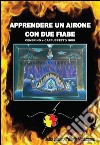 Apprendere un airone con due fiabe. E-book. Formato PDF ebook di Julio Làzaro Padròn Velàzquez