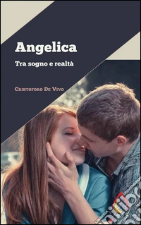 Angelica. Tra sogno e realtà. E-book. Formato EPUB ebook