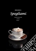 Spogliami - Trilogia dei Fratelli Neri Vol.3. E-book. Formato EPUB