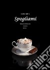 Spogliami - Trilogia dei Fratelli Neri Vol.3. E-book. Formato PDF ebook