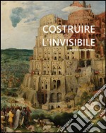 Costruire l'invisibile. E-book. Formato PDF