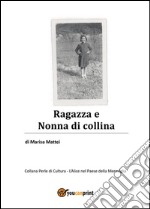 Ragazza e  Nonna di Collina. E-book. Formato PDF ebook