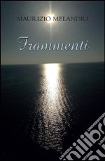 Frammenti. E-book. Formato EPUB ebook