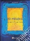 Ori Mirhada - Tradimenti e Sogni Infranti. E-book. Formato PDF ebook di Anna Salvati