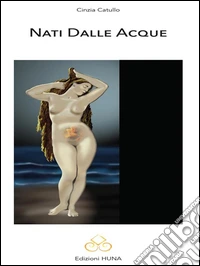 Nati dalle acque. E-book. Formato PDF ebook