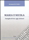 Maria e Nicola. Famiglia di ieri, oggi e domani. E-book. Formato EPUB ebook di Gemma De Felice