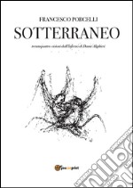 Sotterraneo. Catalogo della mostra (Trani, luglio 2016). E-book. Formato PDF ebook