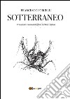 Sotterraneo. Catalogo della mostra (Trani, luglio 2016). E-book. Formato PDF ebook di Francesco Porcelli