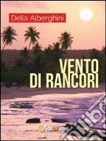 Vento di rancori. E-book. Formato EPUB ebook