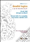 Analisi logica: la grammatica senza segreti. E-book. Formato EPUB ebook