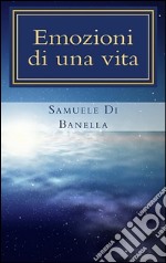 Emozioni di una vita. E-book. Formato EPUB ebook