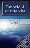 Emozioni di una vita. E-book. Formato EPUB ebook di Samuele Di Banella