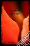 Senza titolo... per ora. E-book. Formato EPUB ebook di Alessandra Lo Porto