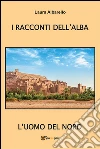 L'uomo del Nord. E-book. Formato EPUB ebook di Laura Albarello
