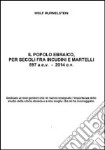 Il popolo ebraico per secoli fra incudini e martelli. E-book. Formato PDF ebook