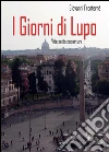 I giorni di Lupo. E-book. Formato PDF ebook di Giovanni Fronterré