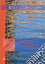 Urbis Genio II: I segreti di Riva del Vin - I. E-book. Formato PDF ebook