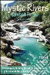 Mystic Rivers – Canton Ticino e Alto Piemonte. E-book. Formato EPUB ebook di Filippo Tuccimei
