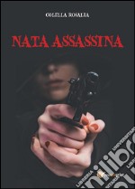 Nata assassina. E-book. Formato EPUB ebook